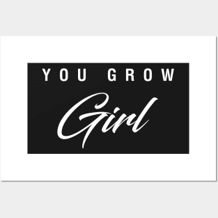 You Grow Girl Posters and Art